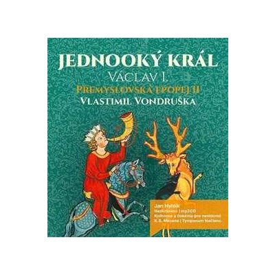 Hyhlík Jan - Přemyslovská epopej II - Jednooký krá CD