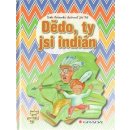 Dědo, ty jsi indián - Lenka Rožnovská