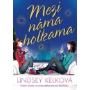 Mezi náma holkama - Lindsey Kelk