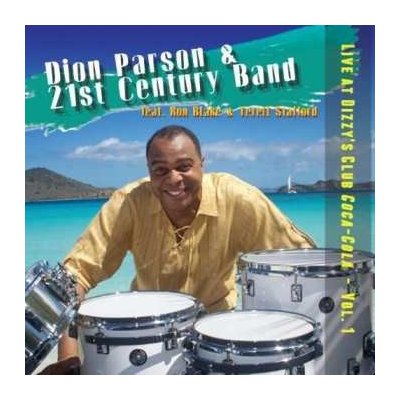 Dion Parson And The 21st Century Band - Live At Dizzy's Club CD