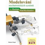 Modelování mechatronických systémů v Matlab SimMechanics – Hledejceny.cz