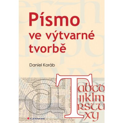 Písmo ve výtvarné tvorbě - Koráb Daniel – Zboží Mobilmania