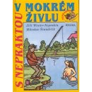 S Nepraktou v mokrém živlu Neprakta, Švandrlík