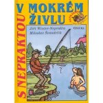 S Nepraktou v mokrém živlu Neprakta, Švandrlík – Hledejceny.cz