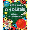 Velká kniha o fotbalu - Aktivity se samolepkami