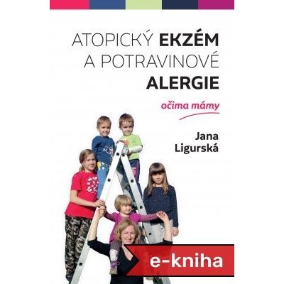 Atopický ekzém a potravinové alergie očima mámy - Jana Ligurská