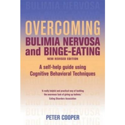 Overcoming Bulimia Nervosa and Binge-Ea - P. Cooper – Hledejceny.cz