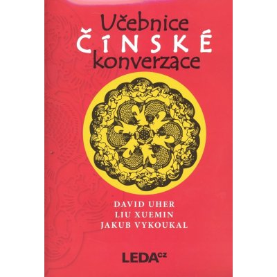 Učebnice čínské konverzace + audio CD /2ks/ - Uher D.,Xuemin Liu,Vykoukal Jakub – Hledejceny.cz