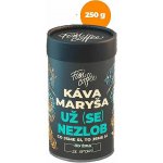 Fixi Coffee Káva Maryša Už se nezlob 250 g – Hledejceny.cz
