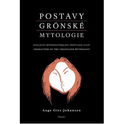 Postavy grónské mytologie - Gitz-Johansen Aage – Zbozi.Blesk.cz