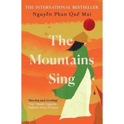 The Mountains Sing - Nguyen Phan Que Mai