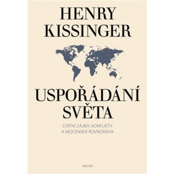 Uspořádání světa - Henry Kissinger