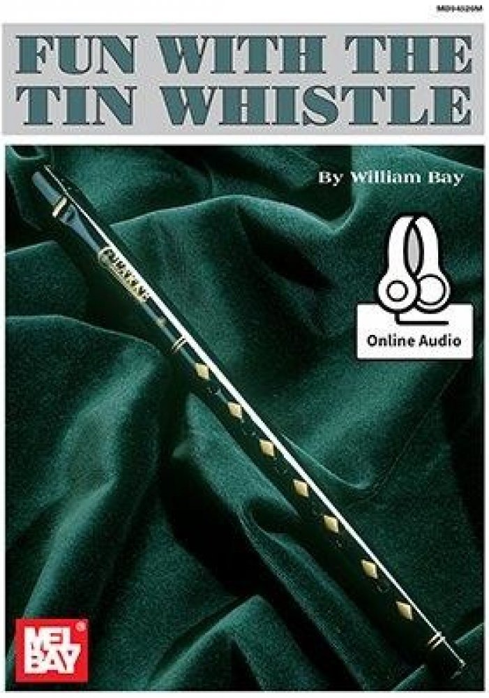William Bay: Fun With The Tin Whistle (noty na irskou flétnu) (+audio) |  Srovnanicen.cz