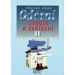 Oděvní stroje a zařízení II - Pro 2 a 3 ročník SOU a SOŠ - V. Haas – Hledejceny.cz