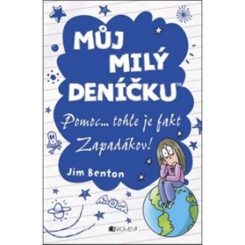 Můj milý deníčku Pomoc...tohle je fakt Zapadákov!