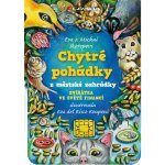 Chytré pohádky z městské zahrádky - Eva Skořepová, Michal Skořepa – Zboží Dáma