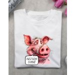 Dámské tričko Nejsem svině Bílá – Zboží Dáma