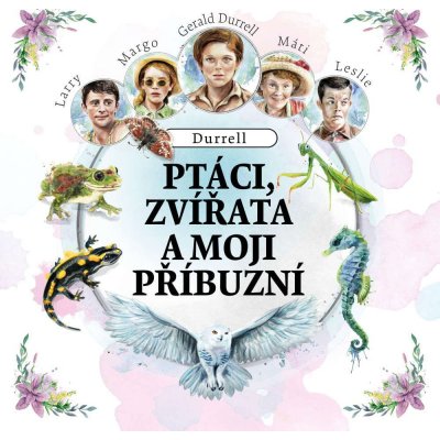 Jan Vondráček Durrell Ptáci zvířata moji příbuzní MP3 – Hledejceny.cz