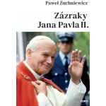 Zázraky Jana Pavla II. – Hledejceny.cz