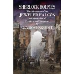 Sherlock Holmes: The Adventure of the Jeweled Falcon and Other Stories Rosenquist GreggPaperback – Hledejceny.cz