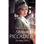 Za války, 1914: Sbohem, Piccadilly - Cynthia Harrod-Eagles – Hledejceny.cz