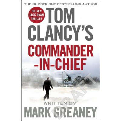 Tom Clancy\'s Commander-in-Chief - Mark Greaney – Zboží Mobilmania