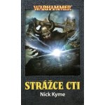 Strážce cti - Nick Kyme – Hledejceny.cz