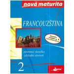 Francouzština Nová maturita 2 - Písemná zkouška - Jolanta Wieczorek- Szymańska – Hledejceny.cz