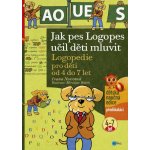 Jak pes Logopes učil děti mluvit - Logopedie pro děti od 4 do 7 let - Novotná Ivana – Hledejceny.cz