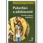 Puberťáci a adolescenti - Michael Car-Gregg; Erin Shale – Hledejceny.cz