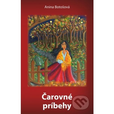 Čarovné príbehy - Anina Botošová – Hledejceny.cz