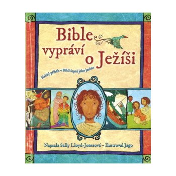 Bible vypráví o Ježíši Lloyd-Jonesová Sally