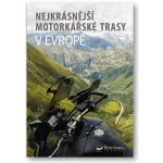 Nejkrásnější motorkářské trasy v Evropě – Sleviste.cz