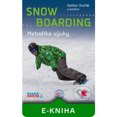 Snowboarding - Dalibor Dvořák a kolektiv – Zbozi.Blesk.cz