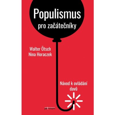 Populismus pro začátečníky - Návod k ovládání davů – Zbozi.Blesk.cz