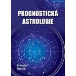 Květoslav Minařík: Prognostická astrologie – Hledejceny.cz