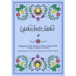 100 písniček II Lásko, bože, lásko lidové písně z Moravského Slovácka zpěv/akordy – Zboží Dáma