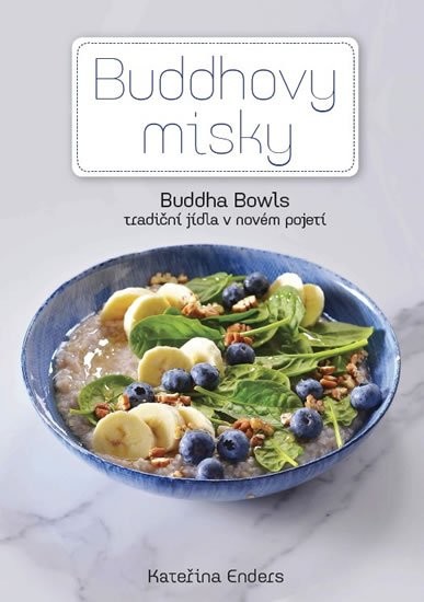 Buddhovy Misky - Ttradiční jídla v novém pojetí - neuveden
