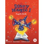 Story Magic 1 Pupil's Book - House S.,Scott K. – Zbozi.Blesk.cz