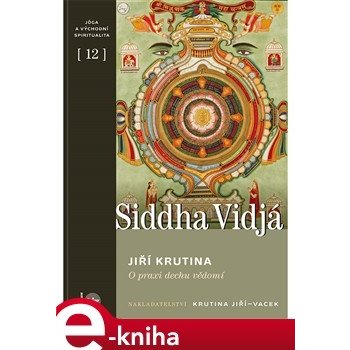 Siddha vidjá. O praxi dechu vědomí - Jiří Krutina