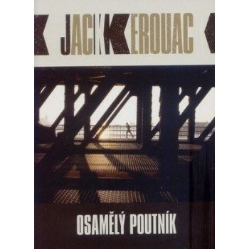 Osamělý poutník - Kerouac Jack