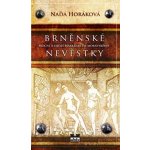 Brněnské nevěstky - Horáková Naďa – Hledejceny.cz