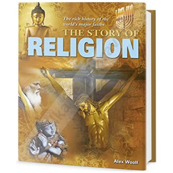 Příběh náboženství - Přehledná historie hlavních světových vyznání - Al Cimino