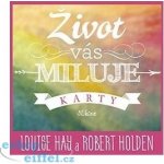 Život vás miluje - Louise L. Hay, Robert Holden – Hledejceny.cz