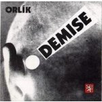 Orlík - Demise!/remastered CD – Zboží Dáma