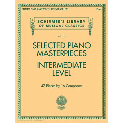 Selected Piano Masterpieces Intermediate Level 47 Pieces by 16 Composers klasick skladby na klavír 1052719 – Zboží Mobilmania