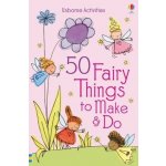 50 Fairy Things to Make and Do – Sleviste.cz