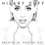 Breathe In Breathe Out - Hilary Duff CD – Hledejceny.cz