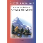 Putování po Evropě PL Alter – Bradáčková Lenka, Šotolová Alena – Hledejceny.cz