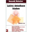 Léčivá detoxikace hladem - Gennadij Malachov